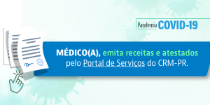 Mdicos paranaenses podero emitir receitas e atestados pelo Portal de Servios do CRM-PR
