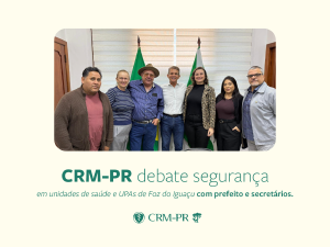 CRM-PR debate segurana em unidades de sade e UPAs com prefeito e secretrios de Foz do Iguau