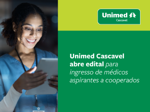 Unimed Cascavel abre Edital 002/2026 para ingresso de m�dicos aspirantes a cooperados