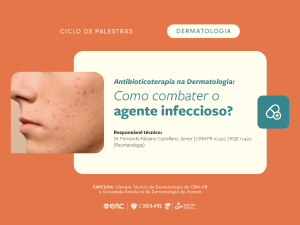 Antibioticoterapia na Dermatologia: Como combater o agente infeccioso