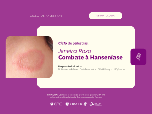 Ciclo de Palestras em Dermatologia - Janeiro Roxo: Combate à Hanseníase Ciclo de Palestras em Dermatologia - Janeiro Roxo: Combate à Hanseníase