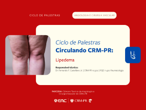 Ciclo de Palestra  Circulando CRM-PR : Lipedema