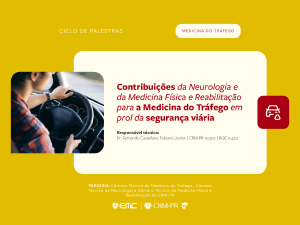 Ciclo de Palestras em Medicina do Tráfego - Contribuições da Neurologia e da Medicina e Reabilitação Ciclo de Palestras em Medicina do Tráfego - Contribuições da Neurologia e da Medicina e Reabilitação