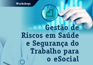 APAMT promove o Workshop Gesto de Riscos em Sade e Segurana do Trabalho para o eSocial