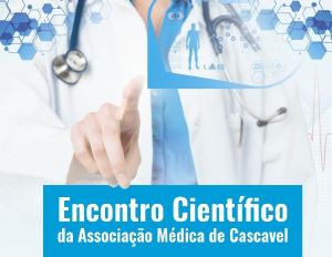 Associao Mdica de Cascavel realiza Encontro Cientfico entre os dias 14 e 19 de outubro
