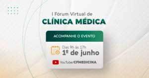 I Frum Virtual de Clnica Mdica - CFM