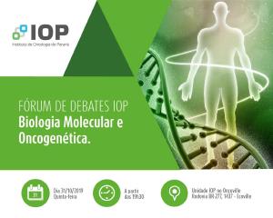 Frum de Debates do IOP: Biologia Molecular e Oncogentica