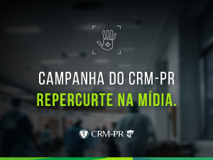 Campanha do CRM-PR de valorização e proteção ao médico generalista repercute na imprensa paranaense