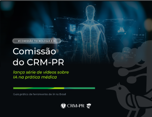 Comissão do CRM-PR lança série de vídeos sobre inteligência artificial na prática médica