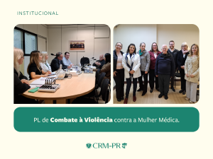 CRM-PR promove reunies para discutir projeto de lei de combate  violncia contra a mulher mdica