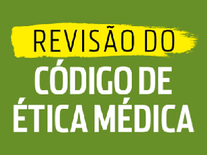 Prazo para envio de sugestes para o novo Cdigo de tica Mdica encerra dia 31/03