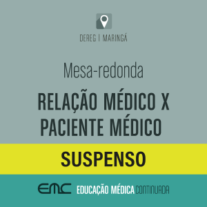 Mesa-redonda: Relao mdico X paciente mdico