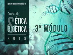3º Módulo Ética & Bioética