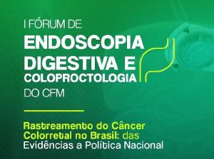 F�rum do CFM discute pol�tica de rastreamento do c�ncer colorretal no pa�s