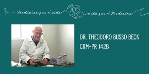 Dr. Theodoro Busso Beck, pioneiro de Araruna e as muitas lies de amor  Medicina