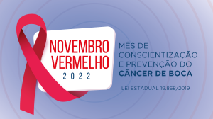 Campanha Novembro Vermelho alerta para preveno e combate ao cncer de boca