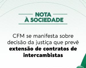 CFM se manifesta sobre deciso judicial que prev extenso de contratos de intercambistas