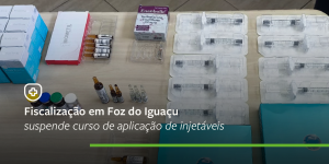 Fiscaliza��o em Foz do Igua�u suspende curso de aplica��o de injet�veis conduzido por n�o m�dico