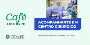 'Caf com o CRM-PR' aborda recomendaes sobre a Lei de Acompanhamento  Mulher