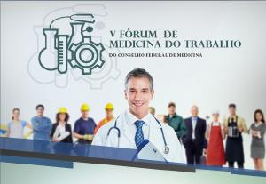 Frum de Medicina do Trabalho do CFM