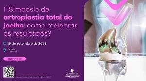 II Simpsio de Artroplastia Total do Joelho: Como Melhorar os Resultados?