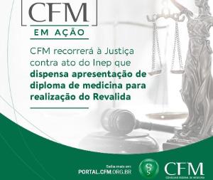 CFM vai  Justia contra ato do Inep que dispensa apresentao de diploma para o Revalida