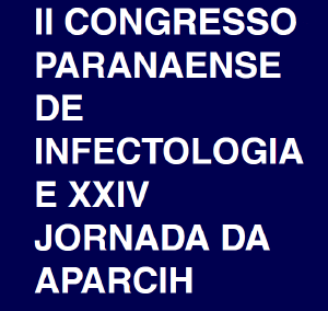 II Congresso Paranaense de Infectologia e XXIV Jornada da Aparcih
