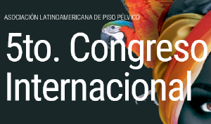 5 Congresso Internacional   Associacin Latinoamericana de Piso Plvico