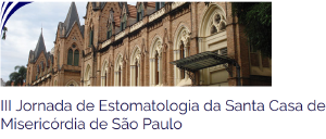 III Jornada de Estomatologia da Santa Casa de Misericrdia de So Paulo