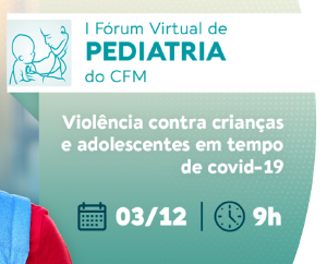 I Frum Virtual de Pediatria do CFM
