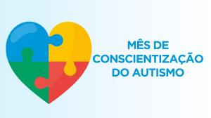 Abril Azul: Sesa promove aes durante o ms dedicado  conscientizao sobre o autismo