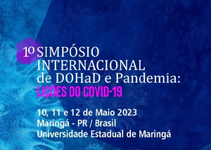 1 Simpsio Internacional de DOHaD e Pandemia: Lies da Covid-19 ocorrer em maio