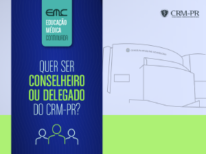 2 mdulo do curso "Quer ser conselheiro ou delegado do CRM-PR?"  nesta sexta (10)