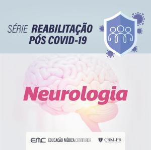 Reabilitao ps Covid-19: Neurologia