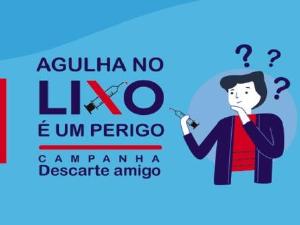 Campanha 'Descarte Amigo' alerta para perigos de agulhas descartadas de forma incorreta