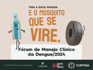CRM-PR e Secretaria Municipal de Sade realizam Frum de Manejo Clnico da Dengue