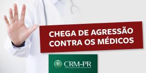CRM-PR intensifica estratgias de ao para combater a violncia contra o mdico