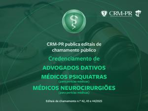 CRM-PR abre edital de credenciamento para advogados dativos, mdicos psiquiatras e neurocirurgies